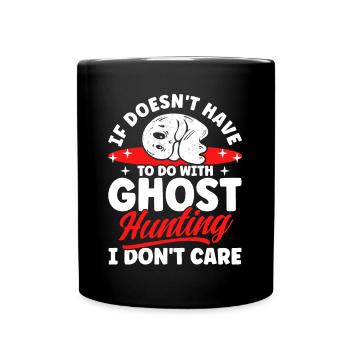 Geisterjäger Geister Paranormale Untersuchung - Tasse einfarbig - Schwarz - Vorne