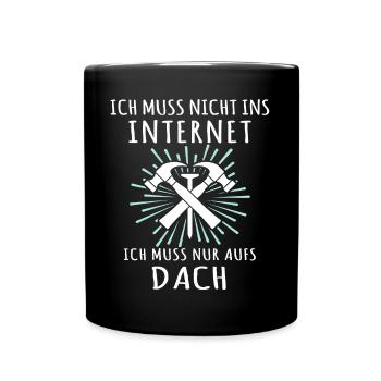 Dachdecker Sprüche Dachdecken - Tasse einfarbig - Schwarz - Vorne
