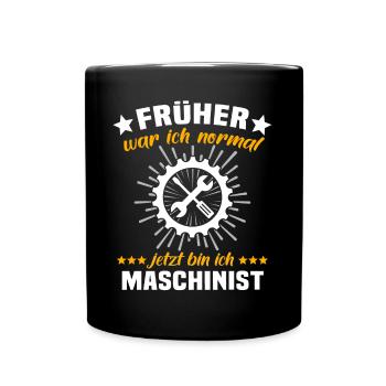 Maschinist Sprüche Maschinenführer - Tasse einfarbig - Schwarz - Vorne