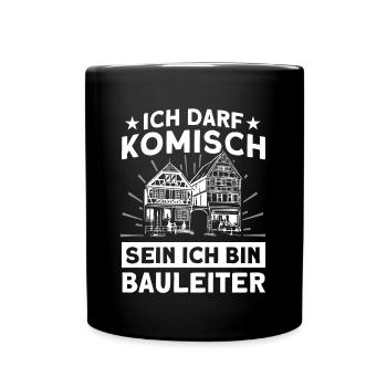 Ich Bin Bauleiter Bauherr Bauleiter - Tasse einfarbig - Schwarz - Vorne