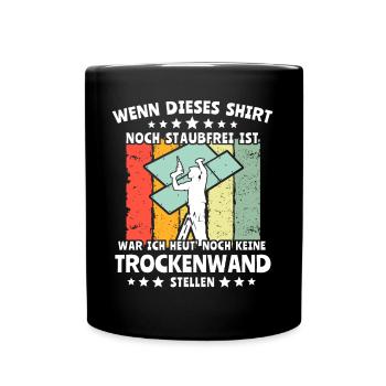 Trockenbauer Trockenbaumonteur Trockenbau - Tasse einfarbig - Schwarz - Vorne