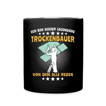Trockenbauer Trockenbaumonteur Trockenbau - Tasse einfarbig - Schwarz - Vorne