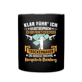 Trockenbauer Trockenbaumonteur Trockenbau - Tasse einfarbig - Schwarz - Vorne
