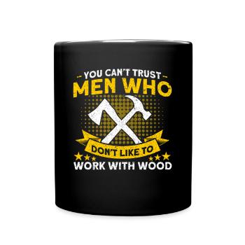 Working with wood carpenter - Full Colour Mug - black - Front