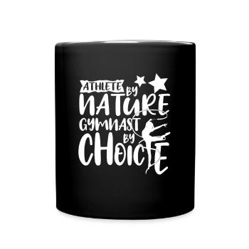 Athlete By Nature Gymnast By Choice Funny Acrobat - Full Colour Mug - black - Front