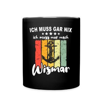 Stadt Wismar Sprüche Wismarer - Tasse einfarbig - Schwarz - Vorne