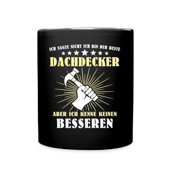 Dachdecker Beruf Dachdecken - Tasse einfarbig - Schwarz - Vorne