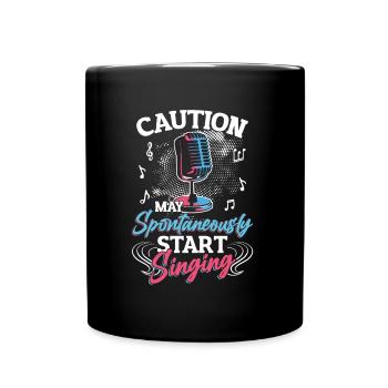 Caution May Spontane Singen, Musikliebhaber. - Tasse einfarbig - Schwarz - Vorne