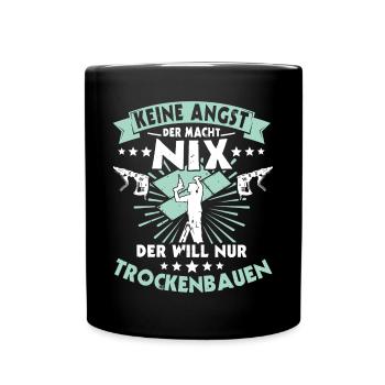 Trockenbauer Trockenbaumonteur Trockenbau - Tasse einfarbig - Schwarz - Vorne