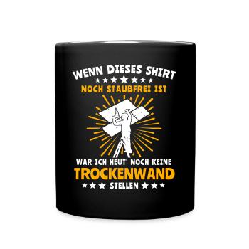 Trockenbauer Trockenbaumonteur Trockenbau - Tasse einfarbig - Schwarz - Vorne