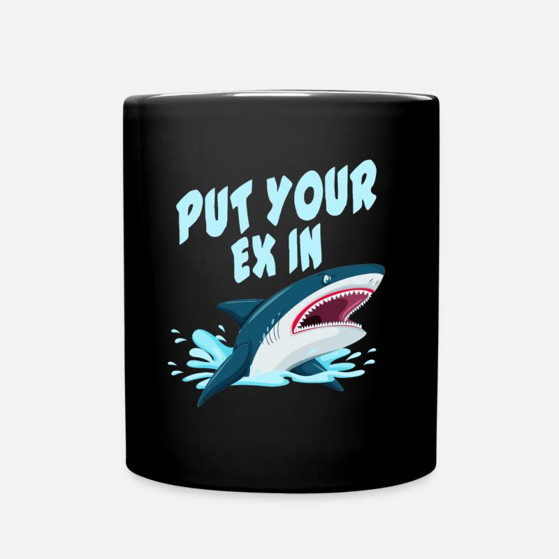 Put Your Ex In - Shark - Tasse einfarbig - Schwarz