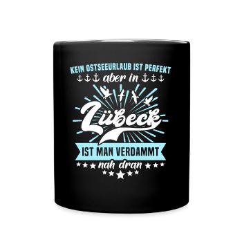Lübeck Sprüche Hansestadt Luebeck - Tasse einfarbig - Schwarz - Vorne