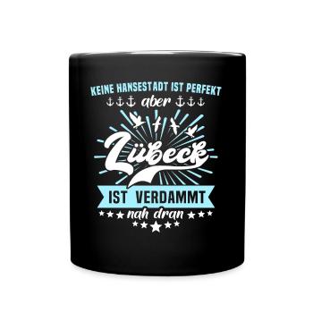 Lübeck Sprüche Hansestadt Luebeck - Tasse einfarbig - Schwarz - Vorne