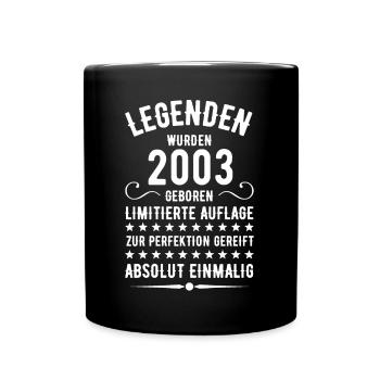 Legende 2003 19. Geburtstag Geschenk - Tasse einfarbig - Schwarz - Vorne