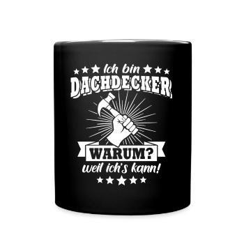 Dachdecker Dachdecken - Tasse einfarbig - Schwarz - Vorne