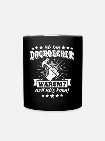 Dachdecker Dachdecken - Tasse einfarbig - Schwarz