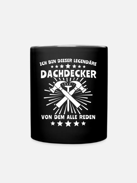 Dachdecker Dachdecken - Tasse einfarbig - Schwarz