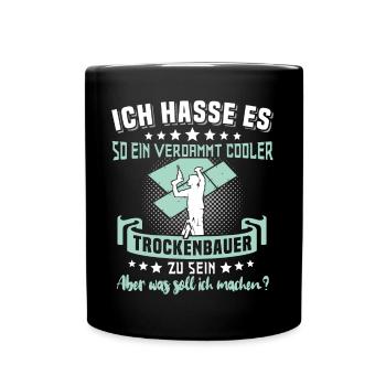 Trockenbauer Trockenbaumonteur Trockenbau - Tasse einfarbig - Schwarz - Vorne
