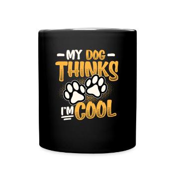 Mon chien pense que je suis cool. - Mug uni - noir - Devant