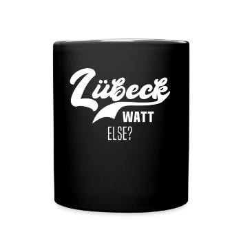 Lübeck Ostsee Lübecker Sprüche - Tasse einfarbig - Schwarz - Vorne