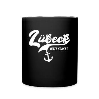 Lübeck Ostsee Lübecker Sprüche - Tasse einfarbig - Schwarz - Vorne