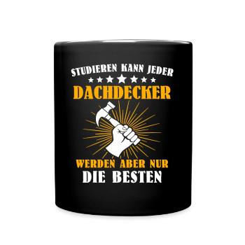 Dachdecker Handwerker Dachdecken - Tasse einfarbig - Schwarz - Vorne
