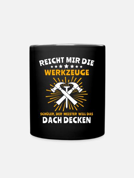 Dachdecker Handwerker Dachdecken - Tasse einfarbig - Schwarz