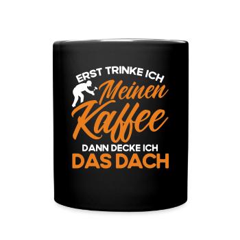 Dachdecker Geselle Dachdecker Dachdeckermeister - Tasse einfarbig - Schwarz - Vorne