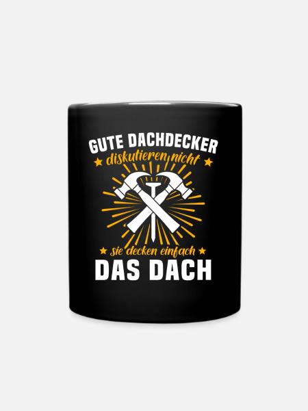 Dachdecker Dachspengler Dachklempner - Tasse einfarbig - Schwarz