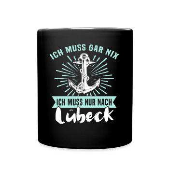 Lübeck Ostsee Lübecker Sprüche - Tasse einfarbig - Schwarz - Vorne