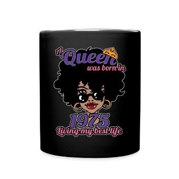 A Queen Was Born In 1975 - 47 Years Old Birthday - Full Colour Mug - black - Front