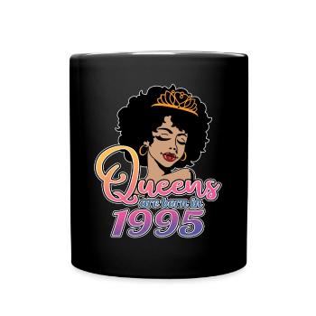 Queens Are Born in 1995 - 27. Geburtstag für Frauen - Tasse einfarbig - Schwarz - Vorne