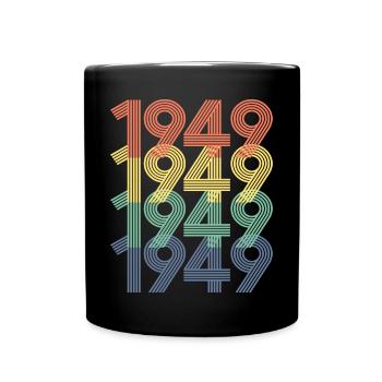 1949 75. Geburtstag Männer Frauen 75 Jahre alt Jahrgang - Tasse einfarbig - Schwarz - Vorne