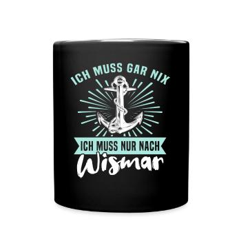 Wismar Ostsee Urlaub - Tasse einfarbig - Schwarz - Vorne
