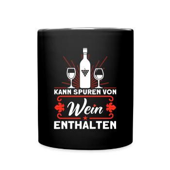 Wein Weinliebhaber Weintrinker Weinfest Geschenk - Tasse einfarbig - Schwarz - Vorne