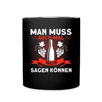 Wein Weinliebhaber Weintrinker Weinfest Geschenk - Tasse einfarbig - Schwarz - Vorne