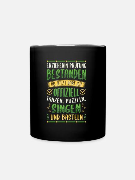 Erzieherin, Prüfung bestanden, Pädagogik, Kita. - Tasse einfarbig - Schwarz
