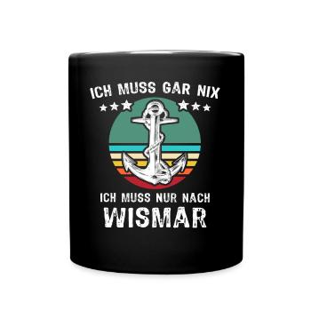 Wismar Ostsee Wismarer Urlaub - Tasse einfarbig - Schwarz - Vorne
