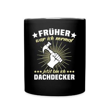 Dachdecker Dachspengler Dachklempner - Tasse einfarbig - Schwarz - Vorne