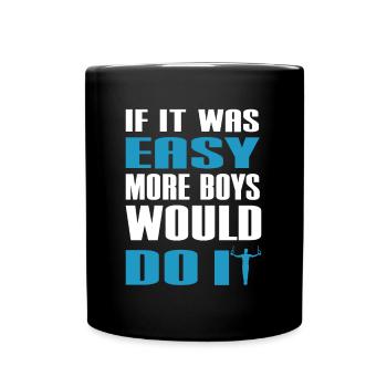 Gymnast Fan If It Was Easy More Boys Would Do It - Full Colour Mug - black - Front
