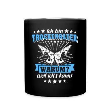 Trockenbauer Sprüche Trockenbau - Tasse einfarbig - Schwarz - Vorne