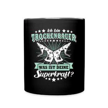 Trockenbauer Sprüche Trockenbau - Tasse einfarbig - Schwarz - Vorne