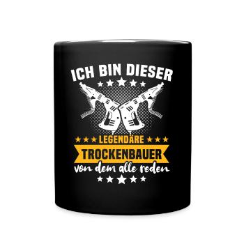 Trockenbauer Sprüche Trockenbau - Tasse einfarbig - Schwarz - Vorne
