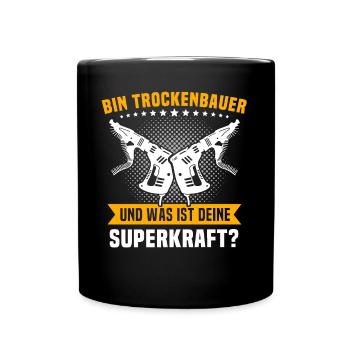 Trockenbauer Sprüche Trockenbau - Tasse einfarbig - Schwarz - Vorne