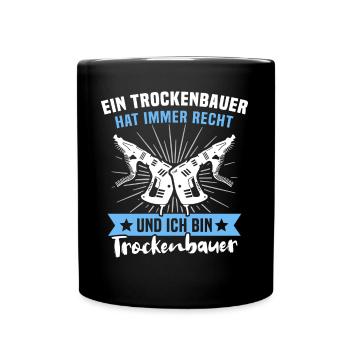 Trockenbauer Sprüche Trockenbau - Tasse einfarbig - Schwarz - Vorne
