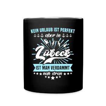 Lübeck Ostsee Sprüche Lübecker - Tasse einfarbig - Schwarz - Vorne
