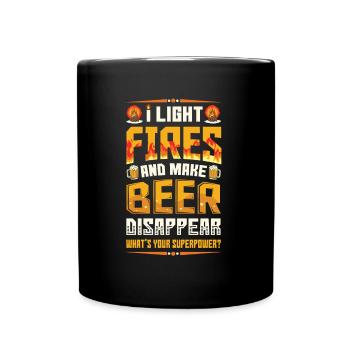 Light fires and make beer disappear. - Full Colour Mug - black - Front