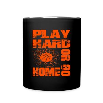Basketball Play Hard Or Go Home - Basketball Fan - Mug uni - noir - Devant