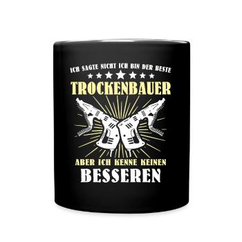 Trockenbaumonteur Sprüche Trockenbauer - Tasse einfarbig - Schwarz - Vorne