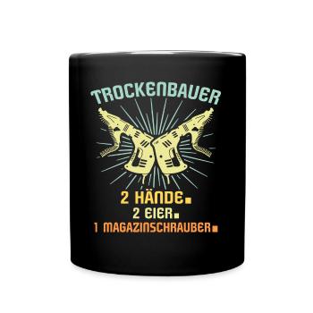 Trockenbaumonteur Sprüche Trockenbauer - Tasse einfarbig - Schwarz - Vorne